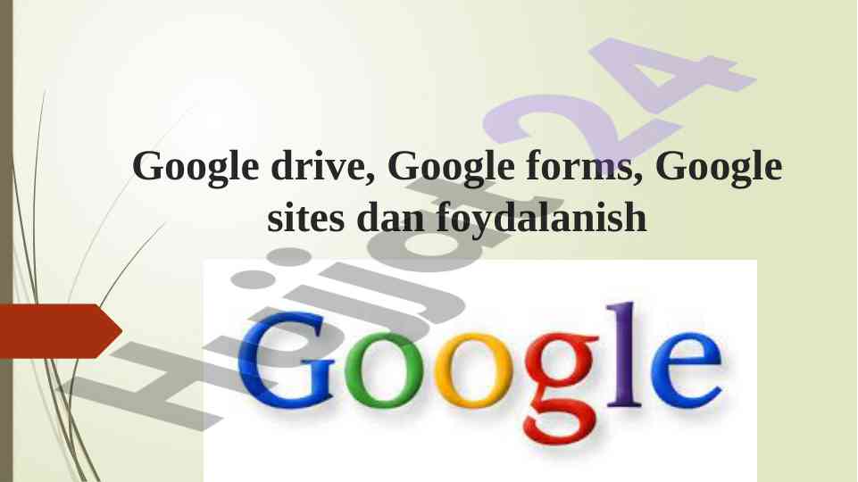 Google drive, forms, sites foydalanish ta'limda