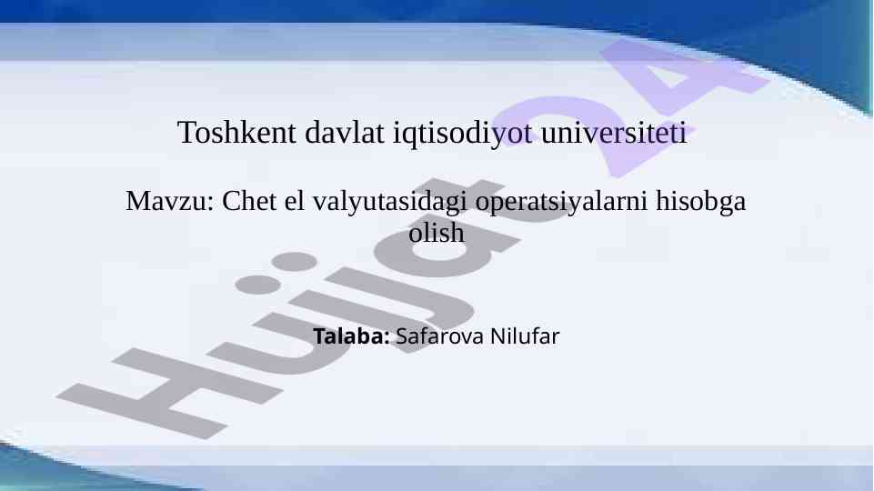 Chet El Valyutasidagi Operatsiyalarni Hisobga Olish