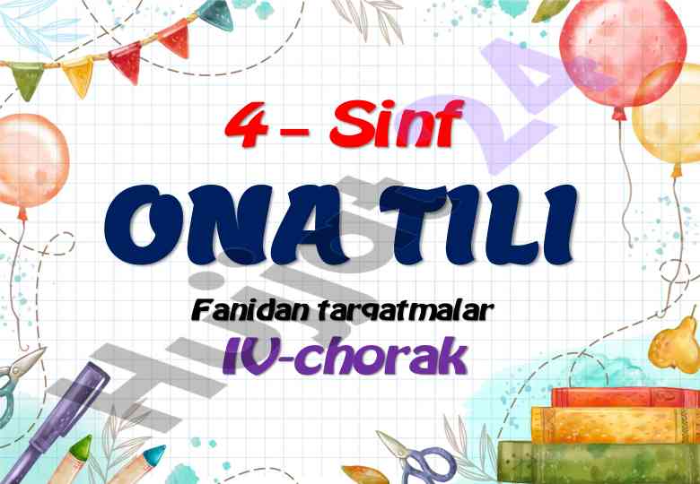 4-sinf ona tili fanidan tarqatmalar iv-chorak