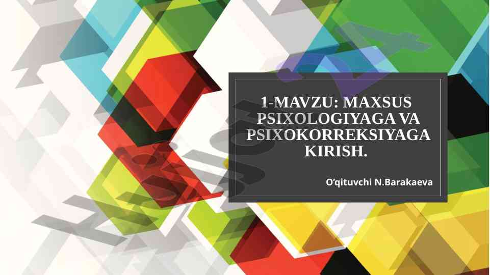 Maxsus psixologiyaga va psixokorreksiyaga kirish