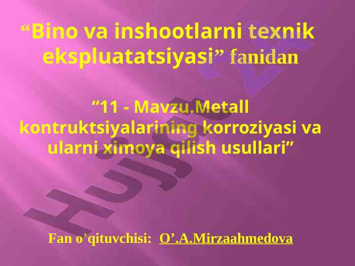 Metall konstruktsiyalarining korroziyasi va himoya usullari