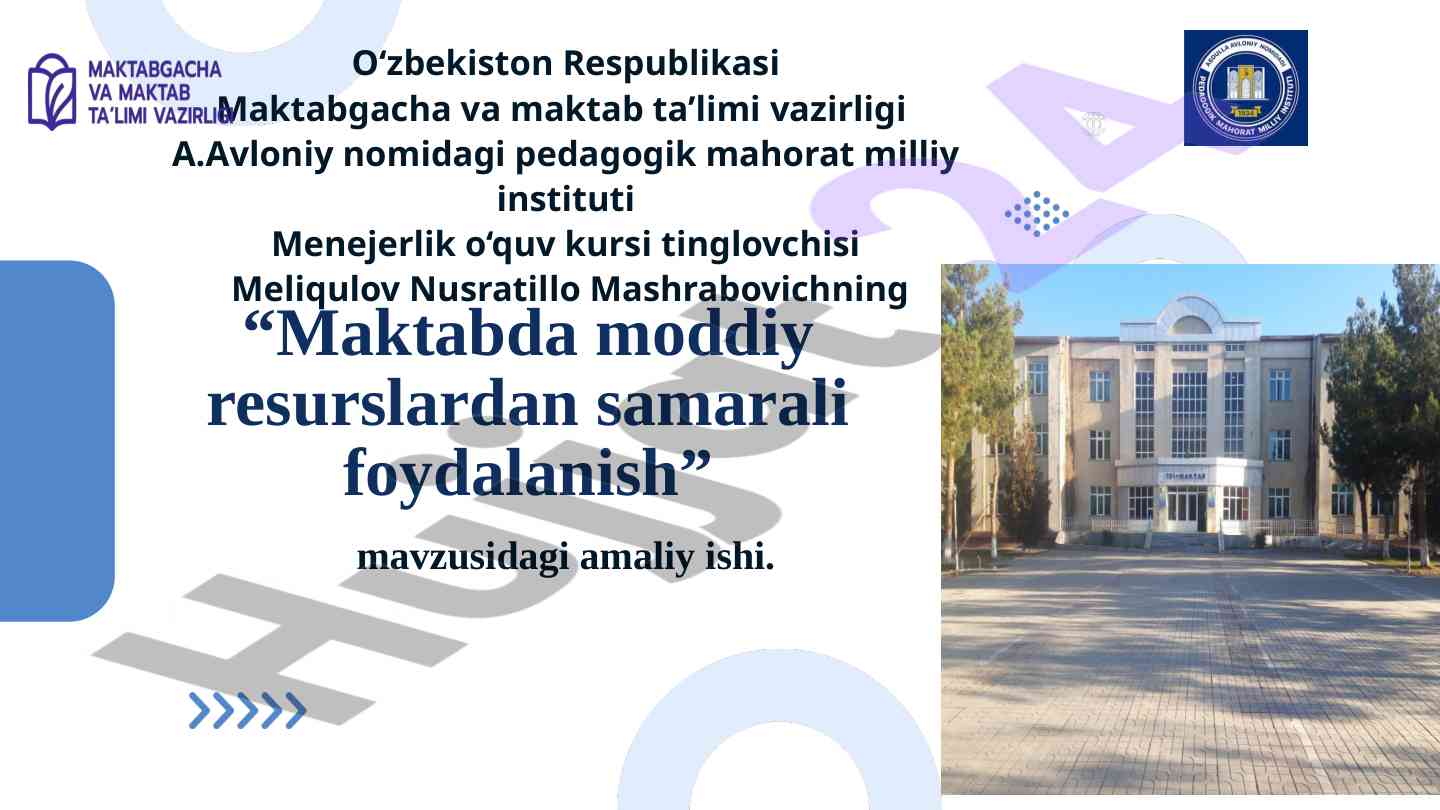 Maktabda moddiy resurslardan foydalanish amaliy ish