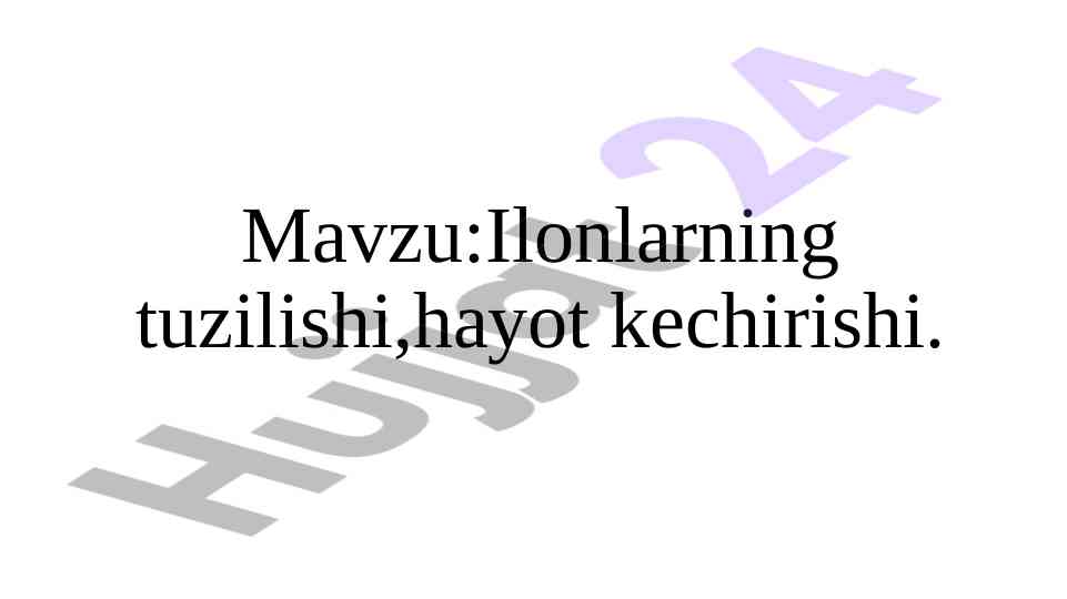 Ilonlarning tuzilishi va hayot kechirishi