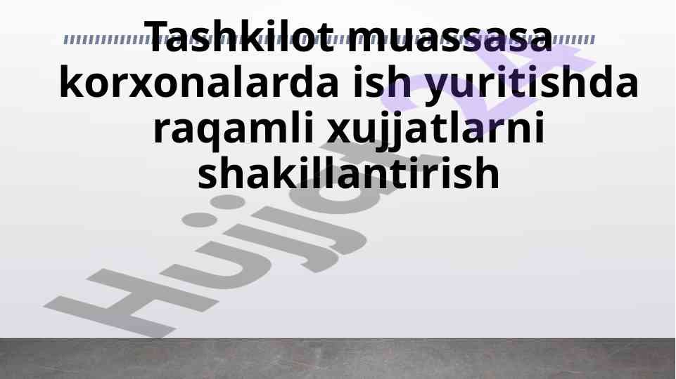 Tashkilot Faoliyatini Hujjatlashtirish