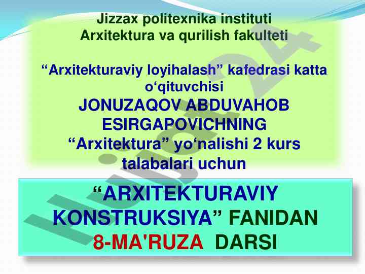 Arxitekturaviy konstruktsiya fanidan 8-ma'ruza darslari