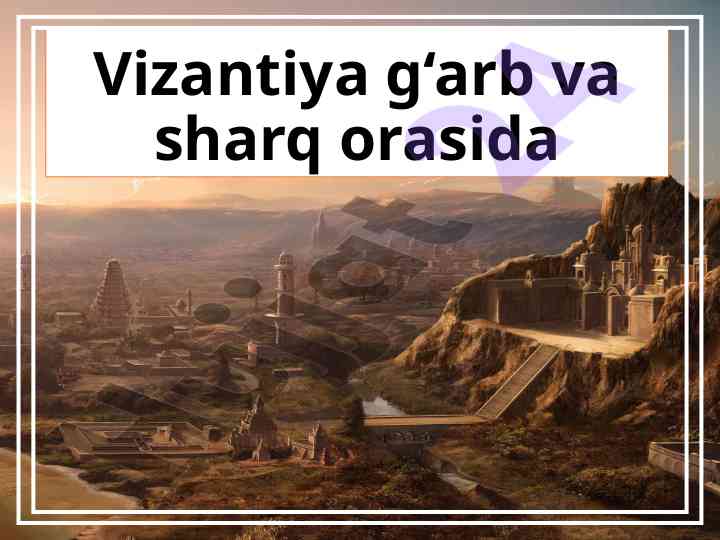 Vizantiya imperiasi va uning tarixi