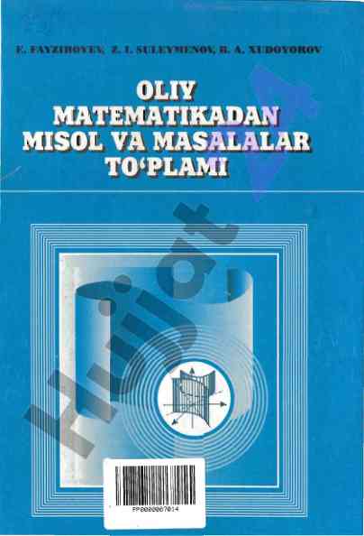 Oliy matematika misollari va masalalar to‘plami
