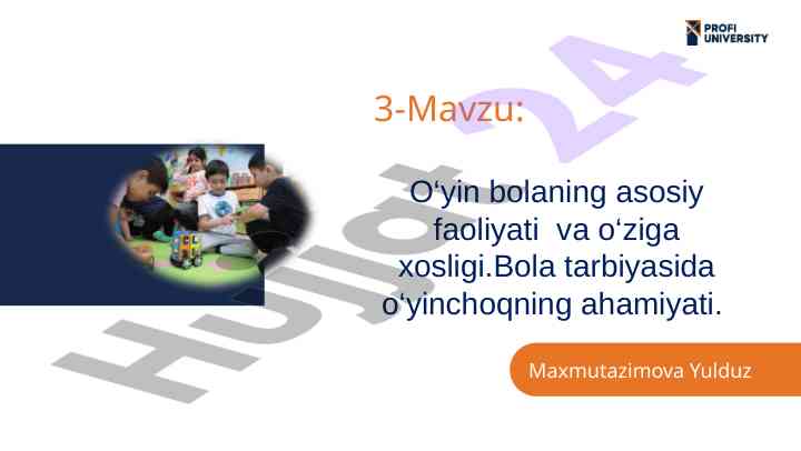 O‘yinning bolalar tarbiyasidagi ahamiyati