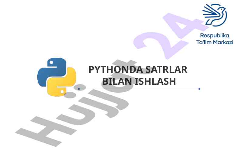 Satrlar bilan ishlash: python dasturlash kengashlari