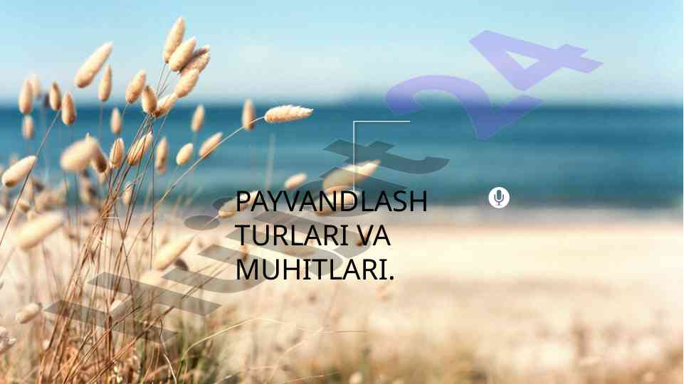 Payvandlash turlari va muhitlari tahlili