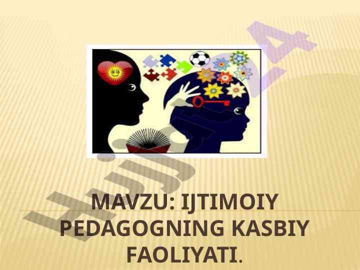 Ijtimoiy pedagogning kasbiy faoliyati va usullari