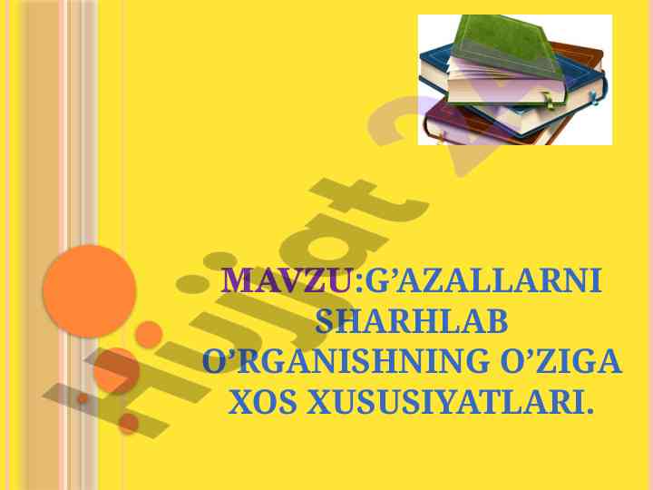 G’azallarni sharhlab o’rganishning xususiyatlari