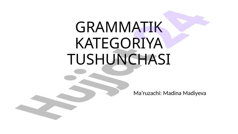 Grammatik kategoriya tushunchasi va tillar