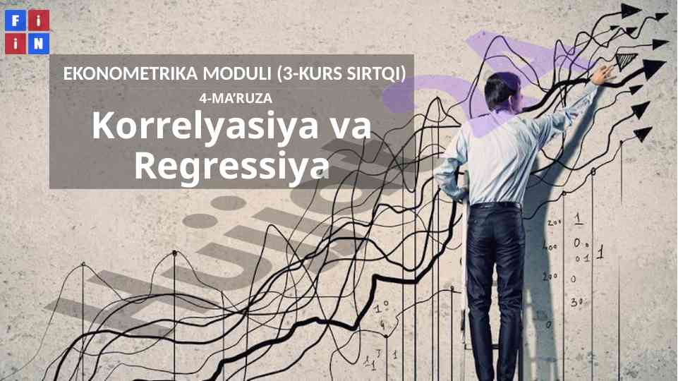 Korrelyasiya va regressiya ekonometrika ma’ruzasi