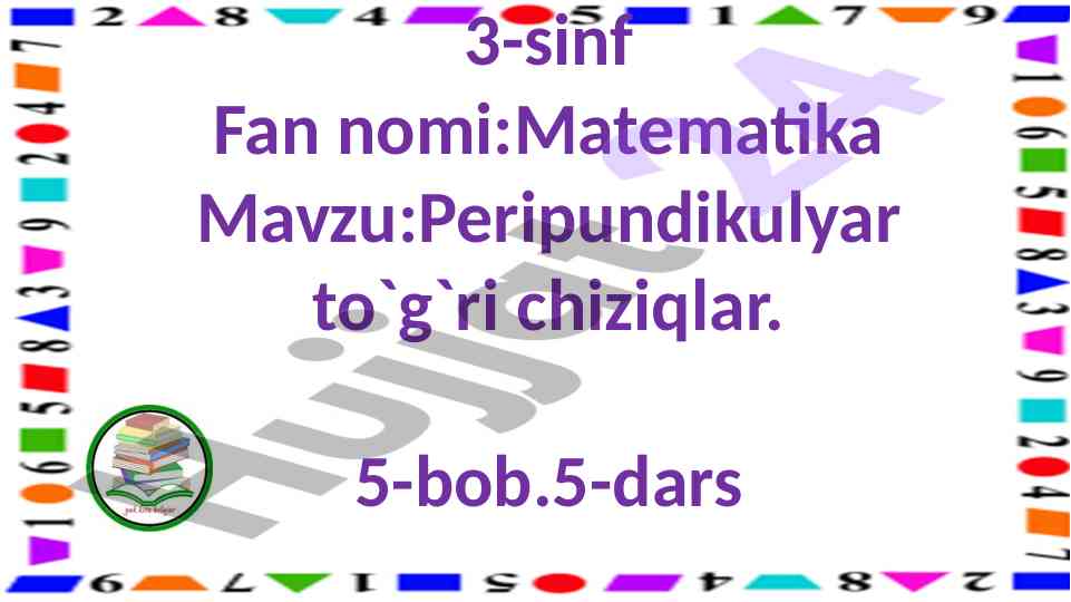 Peripundikulyar to`g`ri chiziqlar mavzusi bo`yicha dars