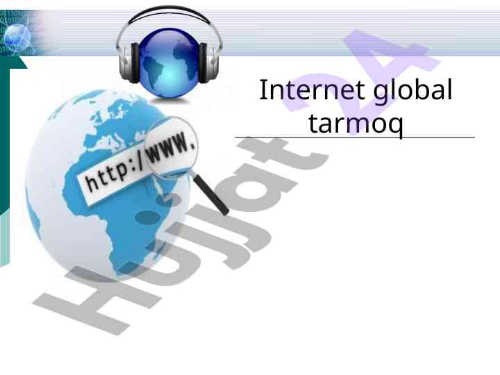 Internet global tarmoq va uning tuzilishi