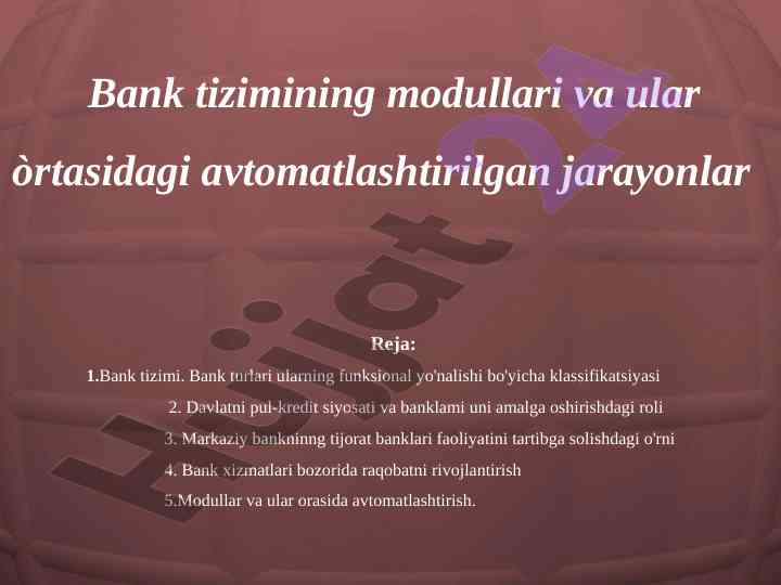 Bank tizimining modullari va avtomatlashtirish jarayonlari