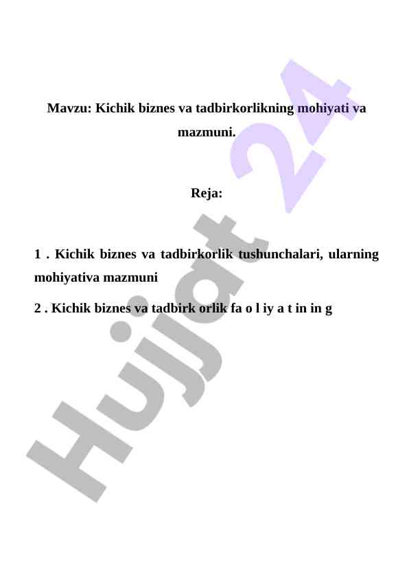 Kichik biznes va tadbirkorlikning mohiyati va mazmuni
