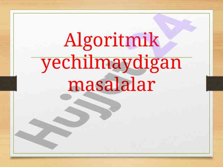 Algoritmik yechilmaydigan masalalar va teoremalar