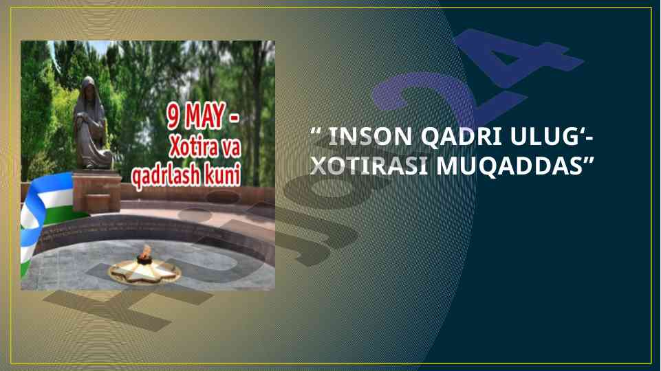 Inson qadri ulug‘-xotirasi muqaddasning muhim asoslari