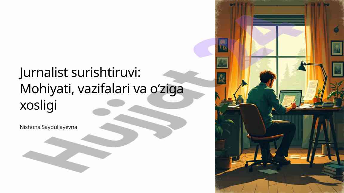 Surishtiruvchi jurnalistika: mohiyati va vazifalari