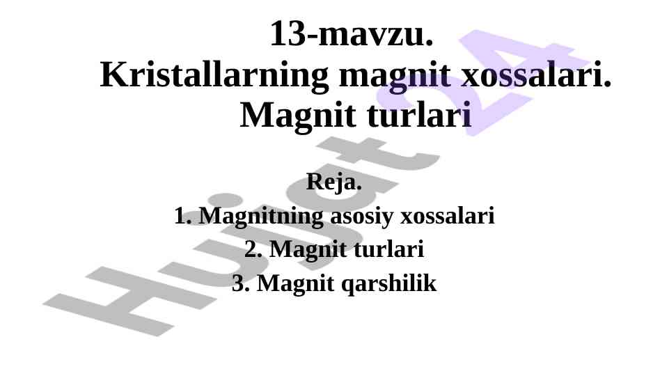 Kristallarning magnit xossalari va turlari
