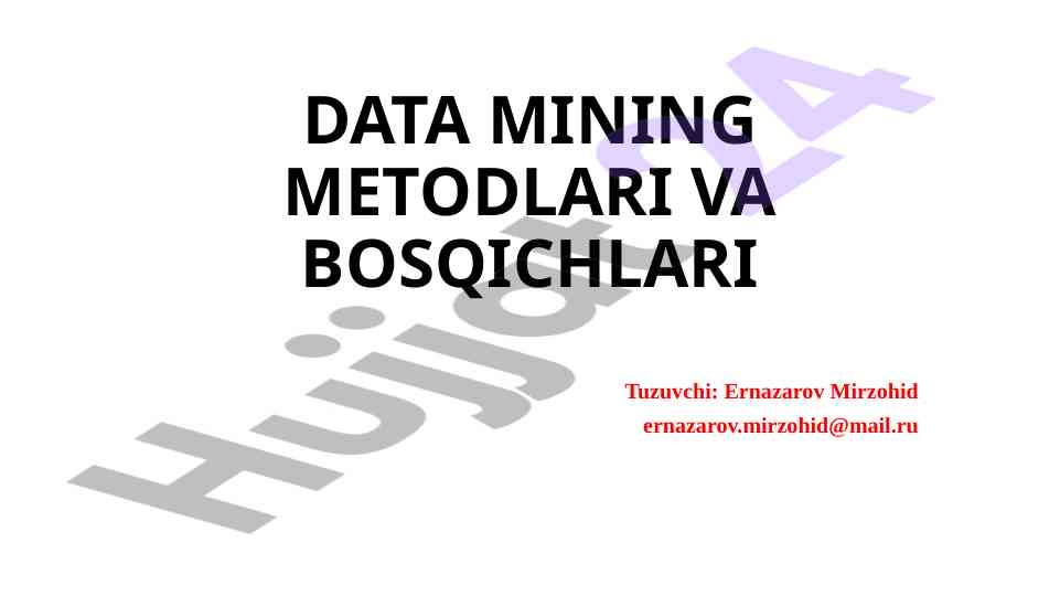 Data mining metodlari va bosqichlari tahlili