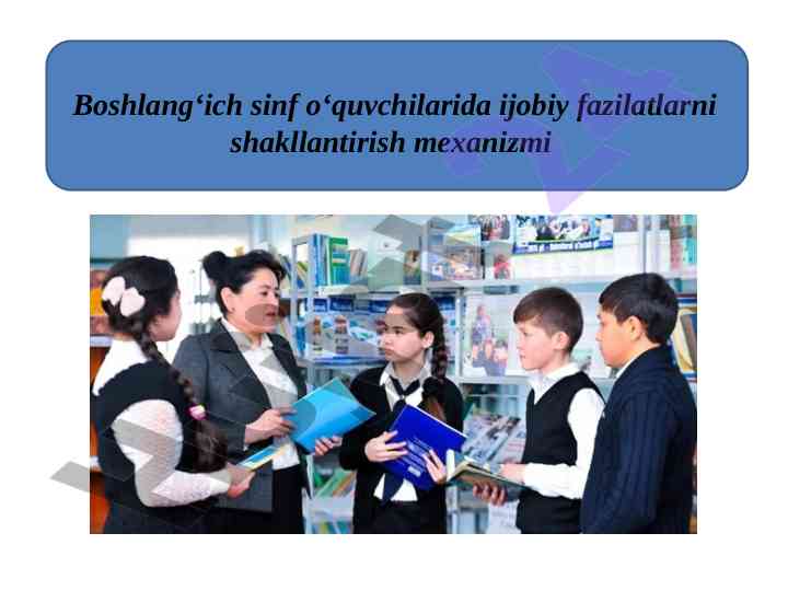 Ijobiy fazilatlarni shakllantirish mexanizmi