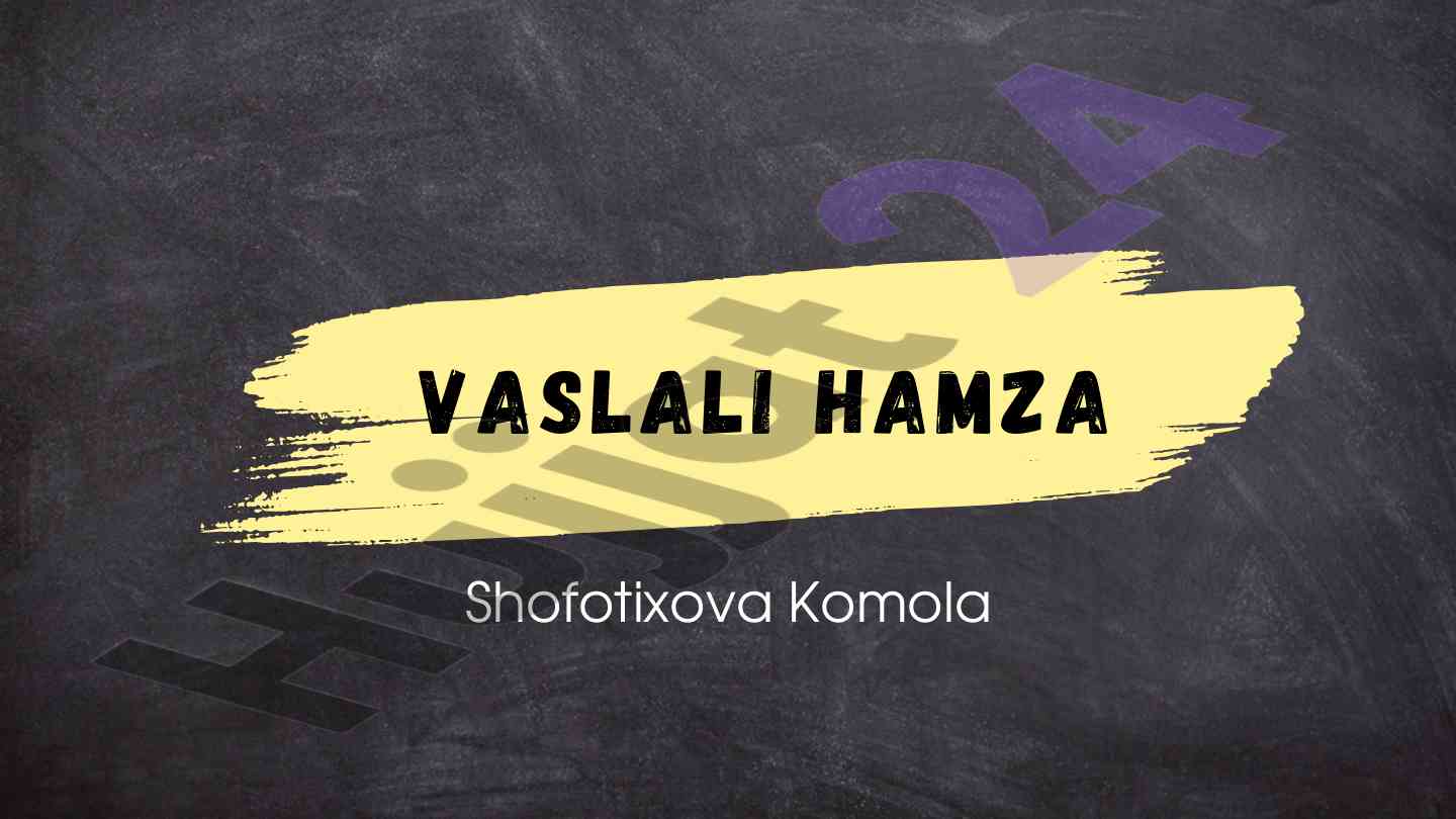 Vaslali hamza va arab tilida ayrim so'zlar