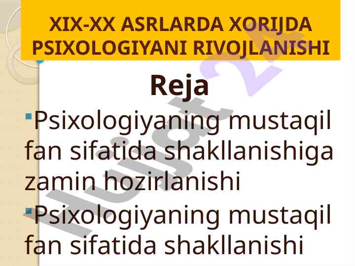 Xix-xx asrlarda xorijda psixologiyaning rivojlanishi