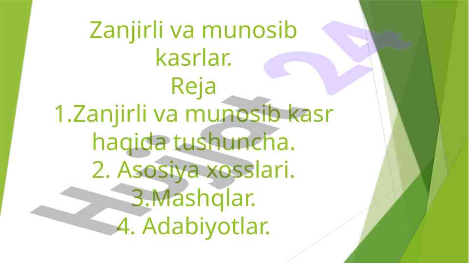 Zanjirli va munosib kasrlarning asosiy xossalari