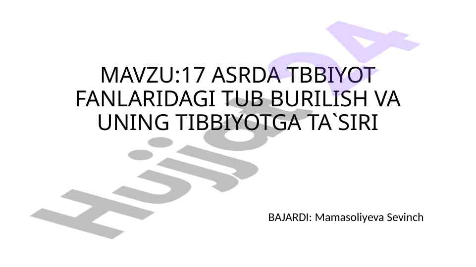 17 asrda tibbiyot fanlaridagi tub burilish