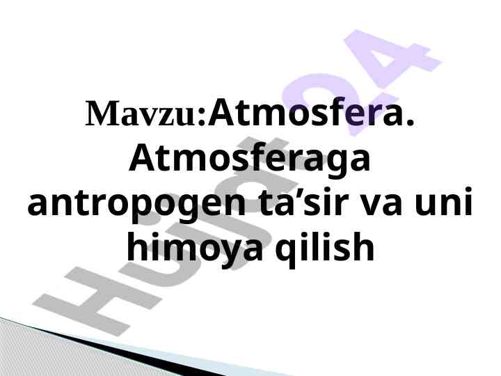 Atmosfera antropogen ta'siri va himoya usullari
