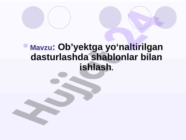 Ob’yektga yo’naltirilgan shablonlar bilan ishlash