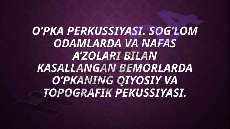O’pka perkussiyasi tahlili va klassifikatsiyasi