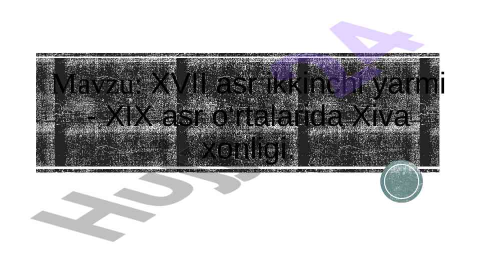 Xvii asr ikkinchi yarmi - xix asr o‘rtalarida xiva xonligi