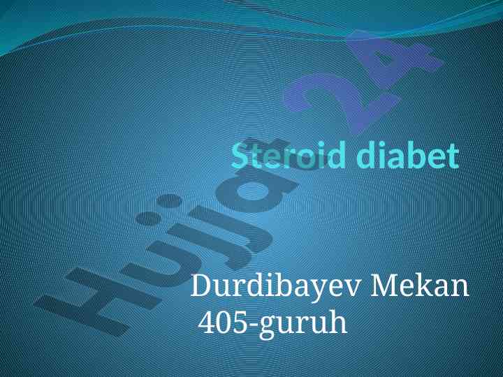 Steroid diabet turi va uning patogenezi