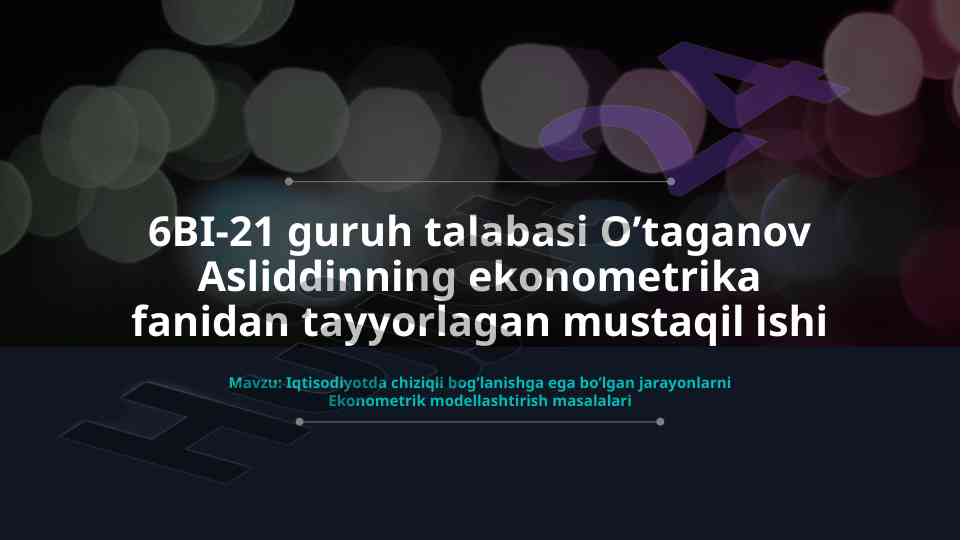 Iqtisodiyotda chiziqli bog'lanish ekonometrik modellashtirish