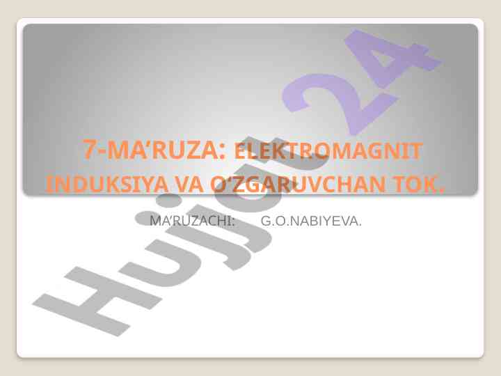 Elektromagnit induksiya va o‘zgaruvchan tok