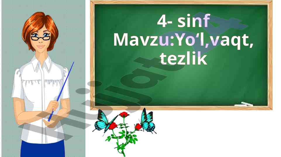 Yo‘l vaqt tezlik mavzusi bo‘yicha 4-sinf