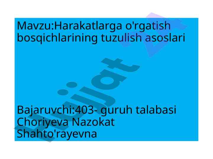 Harakatlarga o'rgatish bosqichlari va metodikasi
