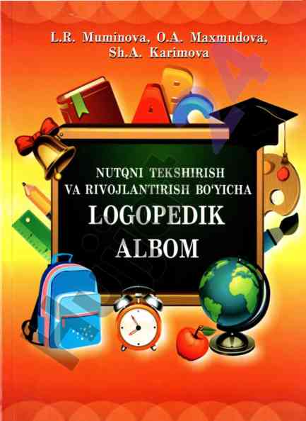 Nutqni tekshirish va rivojlantirish bo‘yicha logopedik albom