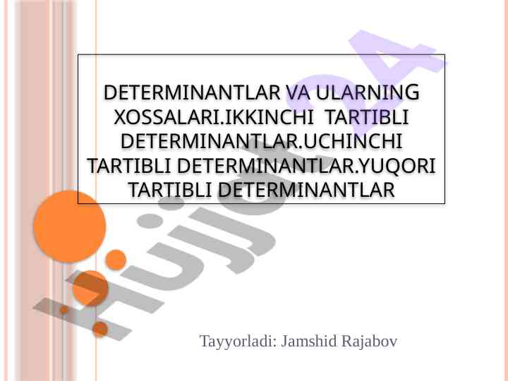 Determinantlar va ularning xossalari tahlili