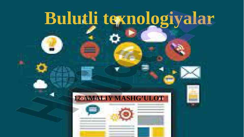 Bulutli texnologiyalar amaliy mashg’ulot