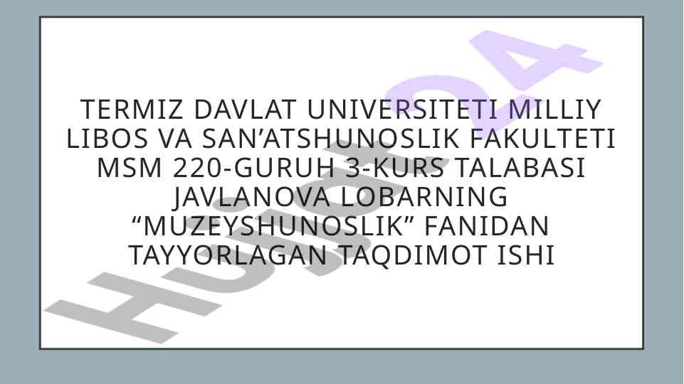 Dunyodagi eng ilg’or muzeylar taqdimoti