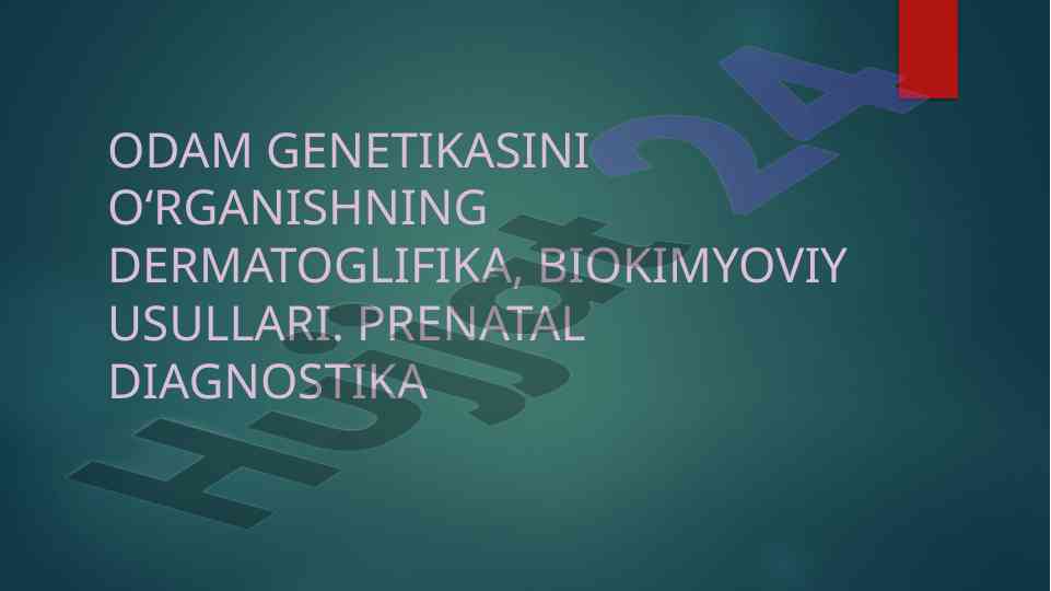 Odam genetikasini o‘rganishning dermatoglifika usullari