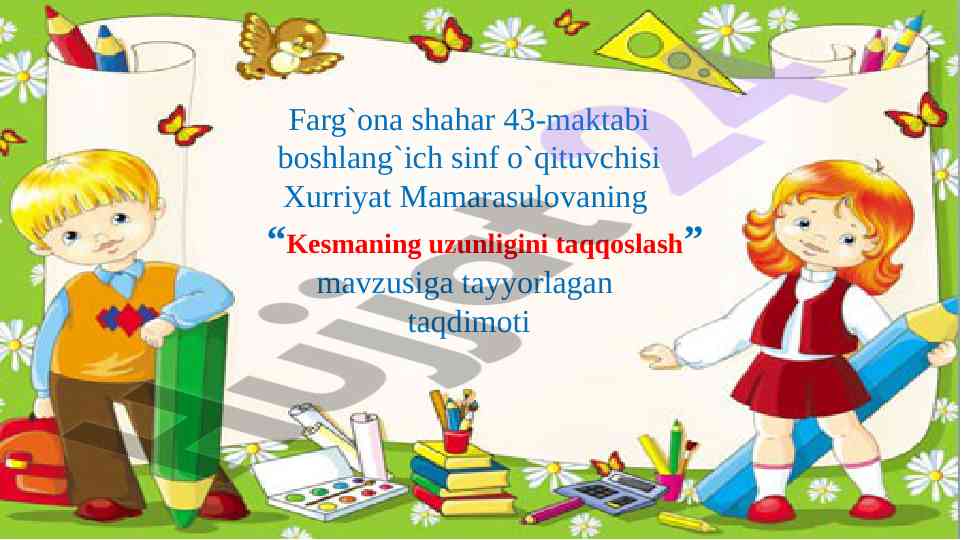 Kesmaning uzunligini taqqoslash taqdimoti