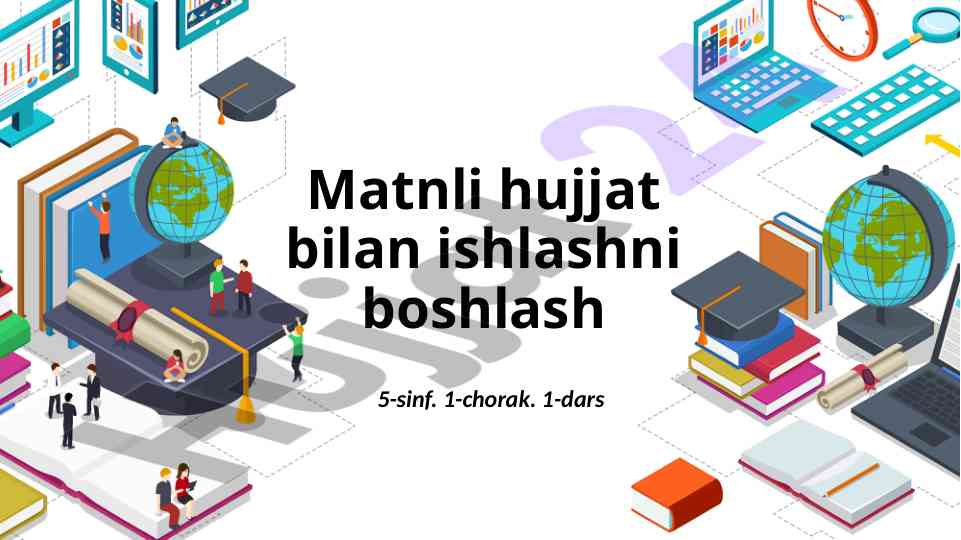 Matnli hujjat bilan ishlashni boshlash 5-sinf
