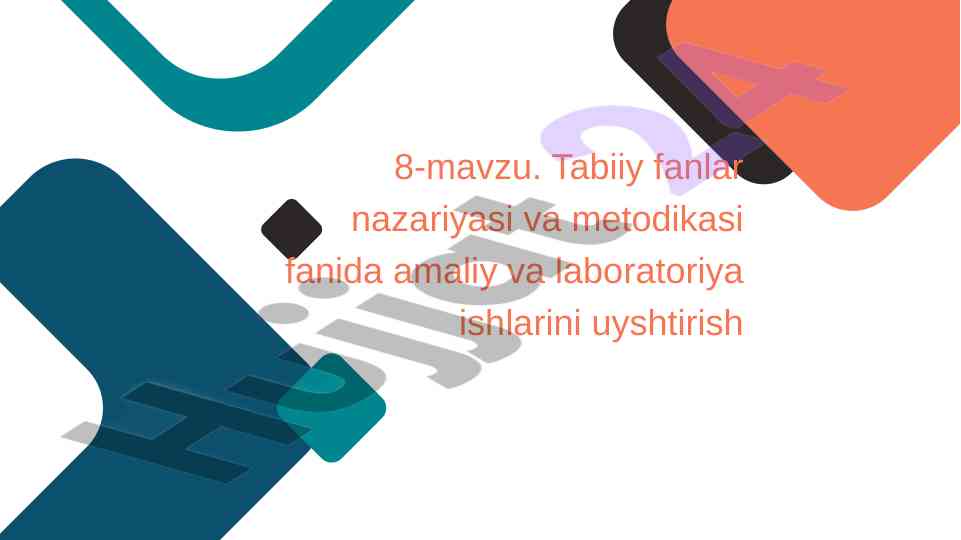 Tabiiy fanlar o‘qitishda amaliy metodlar asoslari