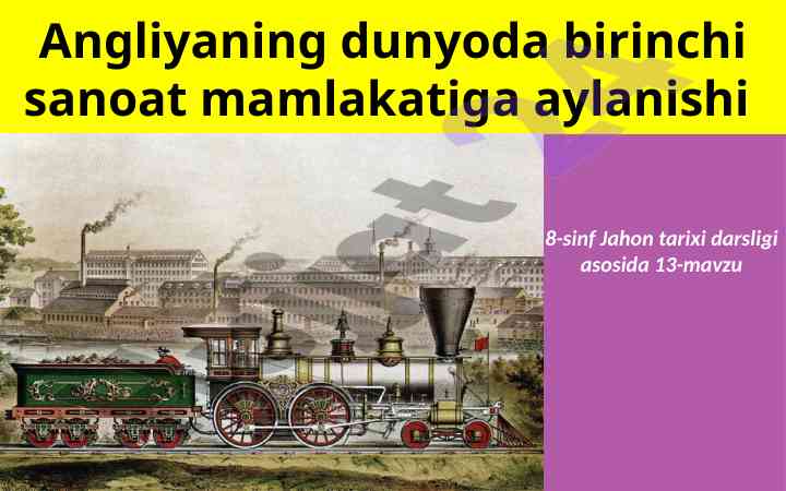 Angliyaning dunyoda birinchi sanoat mamlakati